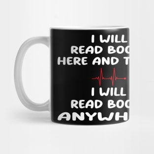 i will read books here and there, i will read books anywhere Mug